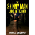 The Skinny Man Living In The Dark - Paperback