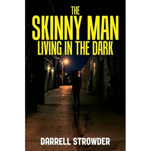 The Skinny Man Living In The Dark - Paperback