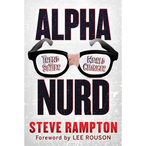 Alpha Nurd: The Historical Revolution of Nerds/Nurds - Paperback