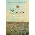 London: A Social and Cultural History, 1550-1750 - Hardcover