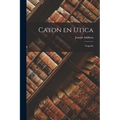 Caton en Utica: Tragedia - Paperback