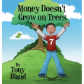 Money Doesn't Grow On Trees - Hardcover