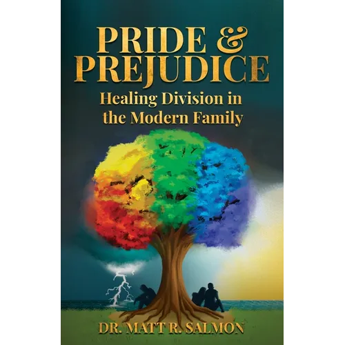Pride & Prejudice: Healing Division in the Modern Family - Paperback