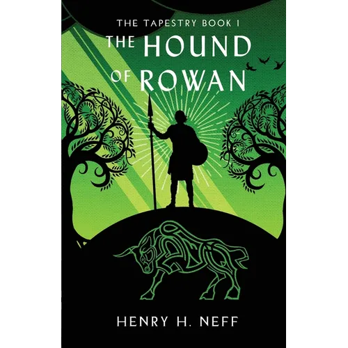 The Hound of Rowan: Book One of The Tapestry - Paperback