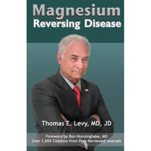 Magnesium: Reversing Disease - Paperback