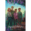Wild Flowers: Longing for Belonging - Paperback