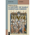 A History of Early Christian Creeds - Paperback
