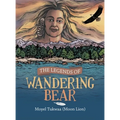 The Legends of Wandering Bear - Hardcover
