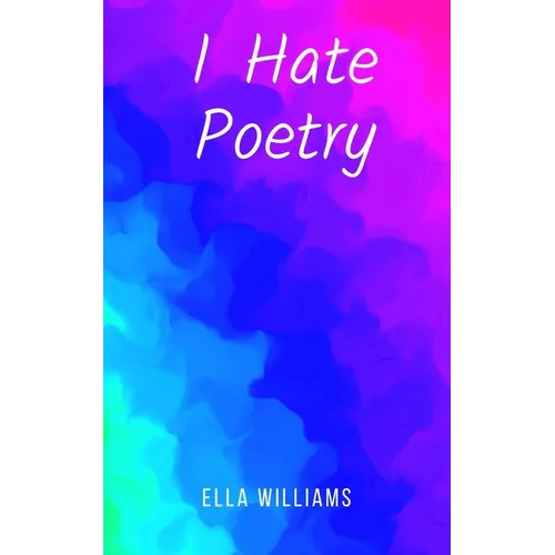 I Hate Poetry - Paperback