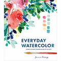 Everyday Watercolor: Learn to Paint Watercolor in 30 Days - Paperback