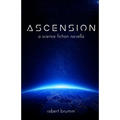 Ascension: A Science Fiction Novella - Paperback