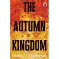 The Autumn Kingdom Vol. 1: Through the Blight - Paperback