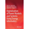 Digitalization of Power Markets and Systems Using Energy Informatics - Hardcover