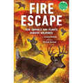 Fire Escape: How Animals and Plants Survive Wildfires - Hardcover