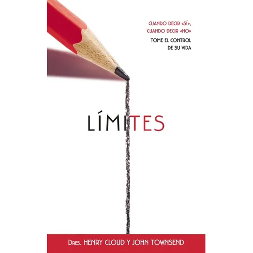 Límites: Cuando Decir 'Sí', Cuando Decir 'No', Tome El Control de Su Vida - Mass Market Paperbound