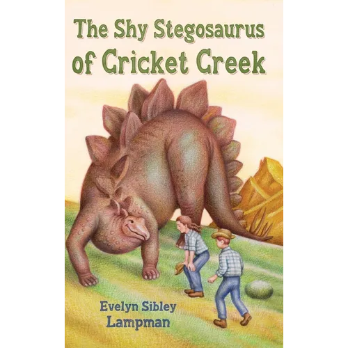 The Shy Stegosaurus of Cricket Creek - Hardcover