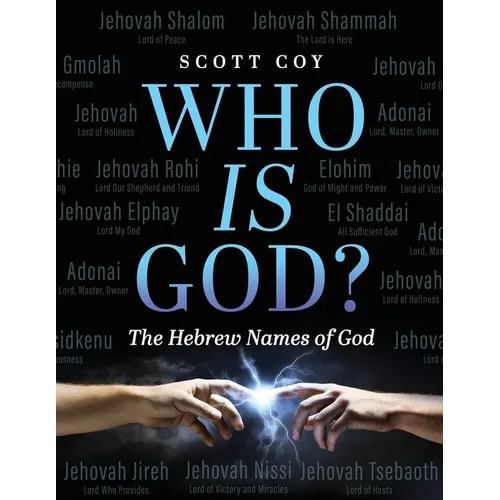 Who Is God?: The Hebrew Names of God - Paperback
