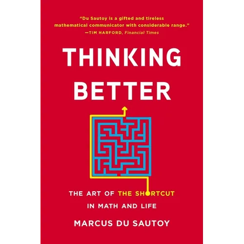 Thinking Better: The Art of the Shortcut in Math and Life - Paperback