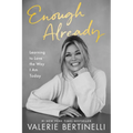 Enough Already: Learning to Love the Way I Am Today - Paperback