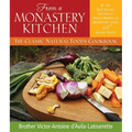 From a Monastery Kitchen: The Classic Natural Foods Cookbook - Paperback