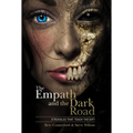 The Empath and the Dark Road: Struggles That Teach the Gift - Hardcover