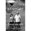 Afterlife: A Ghost Story - Paperback
