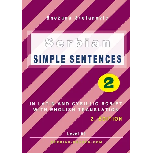Serbian Simple Sentences 2: In Latin and Cyrillic Script With English Translation, Level A1, 2. Edition - Paperback