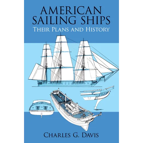 American Sailing Ships: Their Plans and History - Paperback