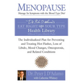Menopause: Manage Its Symptoms with the Blood Type Diet: The Individualized Plan for Preventing and Treating Hot Flashes, Lossof Libido, Mood Changes, - Paperback