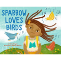 Sparrow Loves Birds - Hardcover