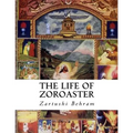 The Life of Zoroaster - Paperback