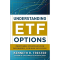 Understanding Etf Options: Profitable Strategies for Diversified, Low-Risk Investing - Hardcover
