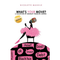 What's Your Move: A collection of Ordinary Financial Lessons - Paperback