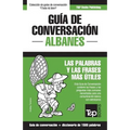 Guía de conversación Español-Albanés y diccionario conciso de 1500 palabras - Paperback