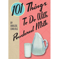 101 Things To Do With Powdered Milk - Paperback