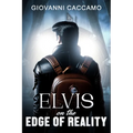 Elvis on the Edge of Reality - Paperback