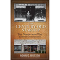 The Century Old Startup: The Nordstrom Way of Embracing Change, Challenges, and a Culture of Customer Service - Paperback