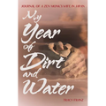 My Year of Dirt and Water: Journal of a Zen Monk's Wife in Japan - Paperback