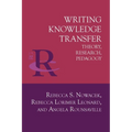 Writing Knowledge Transfer: Theory, Research, Pedagogy - Paperback