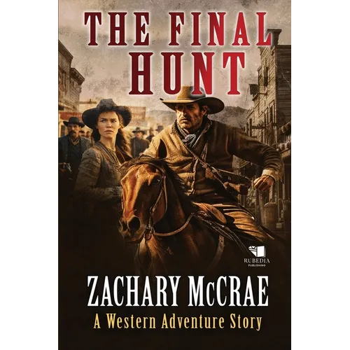The Final Hunt: A Classic Western Adventure - Paperback