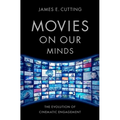 Movies on Our Minds: The Evolution of Cinematic Engagement - Hardcover