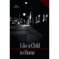 Like a Child to Home - Paperback