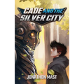 Cade and the Silver City - Paperback