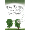 Why Do You Think I Call You Mama? A Journey Through Dementia - Paperback