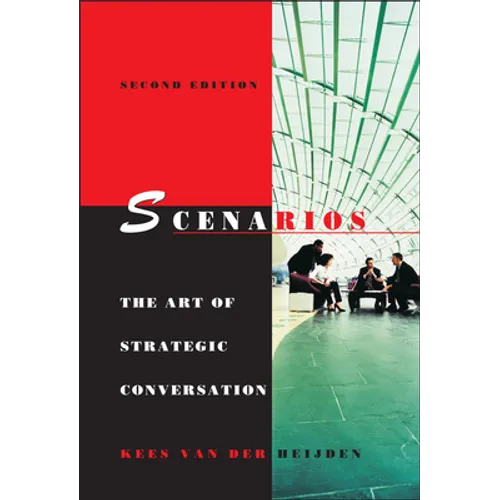 Scenarios: The Art of Strategic Conversation - Hardcover