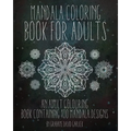 Mandala Coloring Book For Adults: An Adult Colouring Book Containing 100 Mandala Designs - Paperback