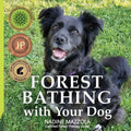 Forest Bathing with your Dog - Paperback