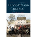 Redcoats and Rebels: The American Revolution Through British Eyes - Paperback