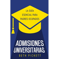 Admisiones Universitarias: La Guía Esencial para Padres Ocupados - Paperback