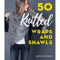50 Knitted Wraps & Shawls - Hardcover